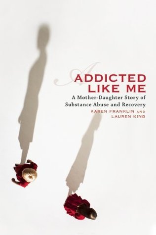 Addicted Like Me Karen Franklin Addicted Like Me Karen Franklin