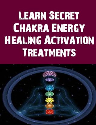 Learn Secret Chakra Energy Healing Activation Treatments Dr. Revi Dobrak Learn Secret Chakra Energy Healing Activation Treatments Dr. Revi Dobrak