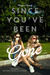 Since You've Been Gone