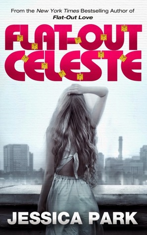 Flat-Out Celeste (Flat-Out Love, #2)