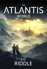 The Atlantis World (The Origin Mystery, #3) The Atlantis World (The Origin Mystery, #3)