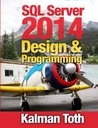 SQL Server 2014 Design & Programming SQL Server 2014 Design & Programming