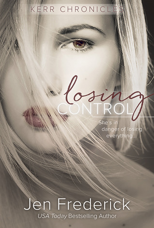 Losing Control (Kerr Chronicles, #1)