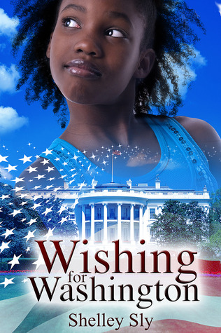 Wishing for Washington by Shelley Sly