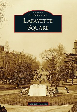 Lafayette Square Lonnie J. Hovey Lafayette Square Lonnie J. Hovey