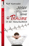 Josef und seine Träume in der Naturheilklinik