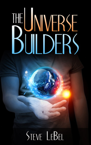 Bernie and the Putty (The Universe Builders, #1)