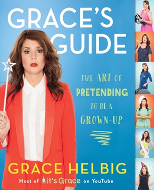 Grace's Guide: The Art of Pretending to Be a Grown-up