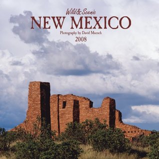 New Mexico, Wild & Scenic 2008 Square Wall Calendar NOT A BOOK New Mexico, Wild & Scenic 2008 Square Wall Calendar NOT A BOOK