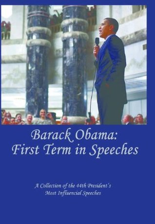 Barack Obama: The First Term in Speeches Michael Nickle Barack Obama: The First Term in Speeches Michael Nickle
