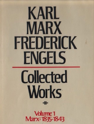 Collected Works, Vol 1. Marx: 1835 43