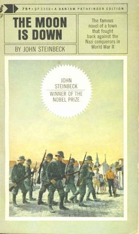 The Moon Is Down (Bantam Pathfinder, SP5358) John Steinbeck The Moon Is Down (Bantam Pathfinder, SP5358) John Steinbeck