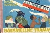 Hajameelne tramm Kalju Kangur Hajameelne tramm Kalju Kangur