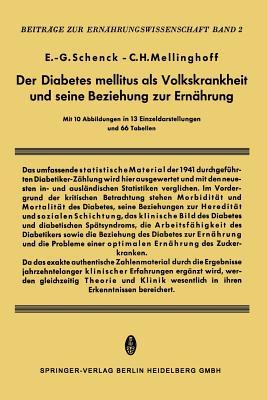 Der Diabetes Mellitus ALS Volkskrankheit Und Seine Beziehung Zur Ernahrung E. -G Schenk Der Diabetes Mellitus ALS Volkskrankheit Und Seine Beziehung Zur Ernahrung E. -G Schenk