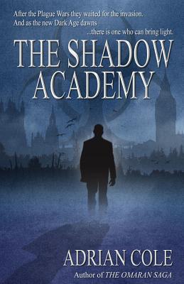 The Shadow Academy  - Adrian Cole
