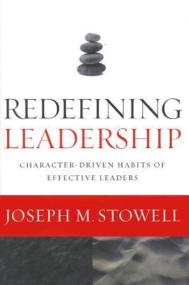 Redefining Leadership: Character-Driven Habits of Effective Leaders