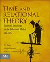 Time and Relational Theory: Temporal Databases in the Relational Model and SQL