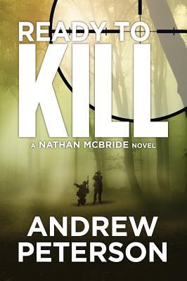  Ready to Kill (Nathan McBride, #4)  - Andrew Peterson