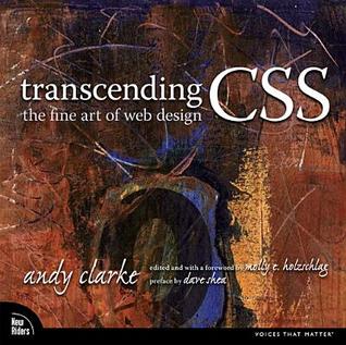Transcending CSS: The Fine Art of Web Design, Adobe Reader Andy Clarke Transcending CSS: The Fine Art of Web Design, Adobe Reader Andy Clarke