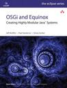 Osgi and Equinox: Creating Highly Modular Java Systems Osgi and Equinox: Creating Highly Modular Java Systems