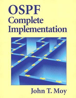 Ospf Complete Implementation John T Moy Ospf Complete Implementation John T Moy