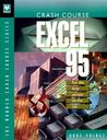 Crash Course: Excel 95 Crash Course: Excel 95