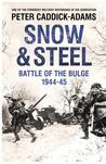 Snow and Steel: The Battle of the Bulge, 1944-45