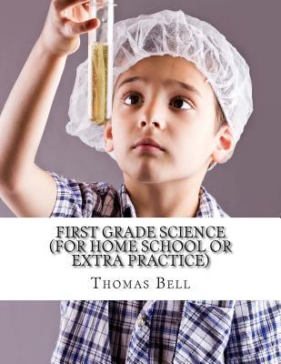 First Grade Science Thomas Bell First Grade Science Thomas Bell