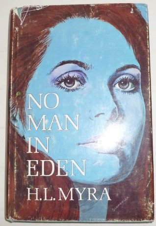 No Man in Eden Harold Myra No Man in Eden Harold Myra