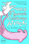 When Mystical Creatures Attack!
