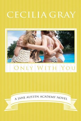 Only With You (The Jane Austen Academy)