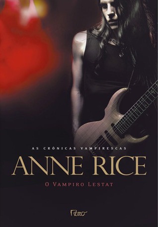 O vampiro Lestat (As Crônicas Vampirescas, #2)