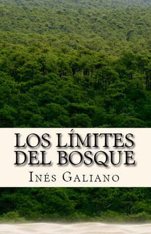 Los Limites del Bosque by Ines Galiano