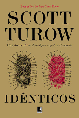 Idênticos (Kindle County Legal Thriller, #9) Scott Turow Idênticos (Kindle County Legal Thriller, #9) Scott Turow