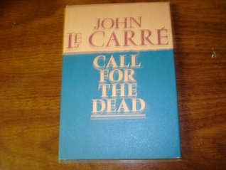 Call For The Dead and A Murder of Quality John le Carré Call For The Dead and A Murder of Quality John le Carré