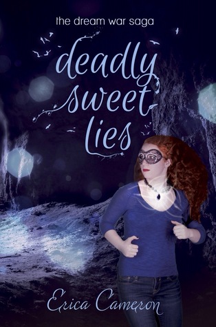 Deadly Sweet Lies (The Dream War Saga, #2)