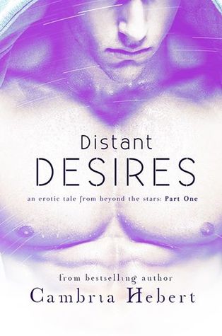 Distant Desires: Part One