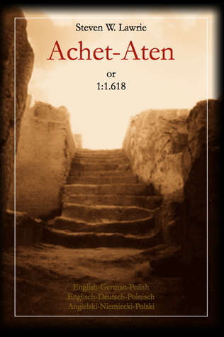 Achet-Aten, or 1 by Steven William Lawrie