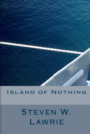 Island of Nothing by Steven William Lawrie