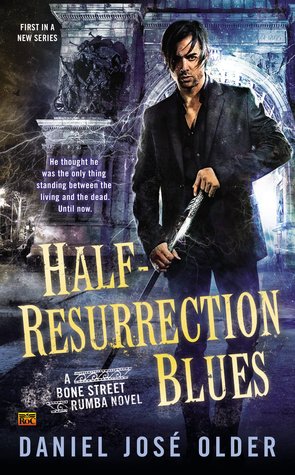 Half-Resurrection Blues (Bone Street Rumba, #1)