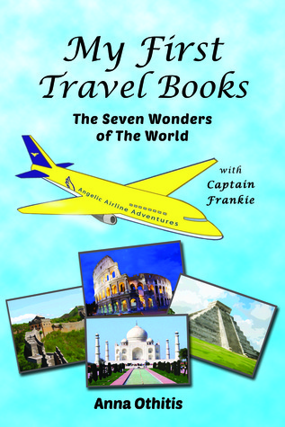 Seven Wonders Of The World Anna Othitis Seven Wonders Of The World Anna Othitis