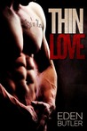 Thin Love (Thin Love, #1)