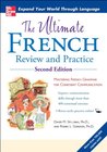 The Ultimate French Review and Practice (UItimate Review & Reference Series)