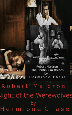 Dr. Robert Maldron - The Continuum Breach (Part 2) (Creatures from the Continuum), Dr. Robert Maldron - The Continuum Breach (Creatures from the Continuum) & Robert Maldron: Night of the Werewolves (Creatures from the Continuum) Hermione Chase Dr. Robert Maldron - The Continuum Breach (Part 2) (Creatures from the Continuum), Dr. Robert Maldron - The Continuum Breach (Creatures from the Continuum) & Robert Maldron: Night of the Werewolves (Creatures from the Continuum) Hermione Chase