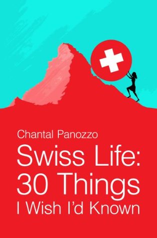 > swiss life: 30 things i wish id known