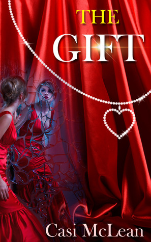 The Gift (Destiny #2) Casi McLean The Gift (Destiny #2) Casi McLean