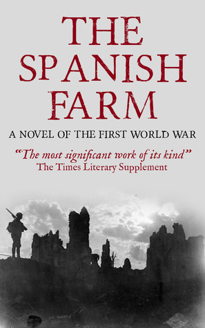 The Spanish Farm R.H. Mottram The Spanish Farm R.H. Mottram