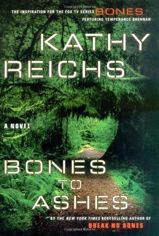 Bones to Ashes (Temperance Brennan, #10)