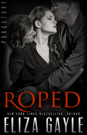 Roped (Purgatory Club, #1) by Eliza Gayle