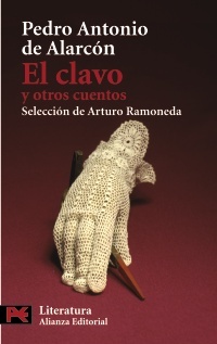 El clavo y otros cuentos Pedro Antonio de Alarcón El clavo y otros cuentos Pedro Antonio de Alarcón